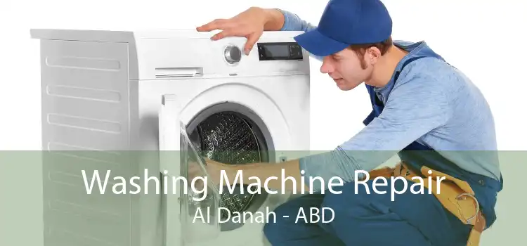 Washing Machine Repair Al Danah - ABD