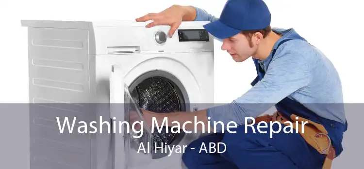 Washing Machine Repair Al Hiyar - ABD