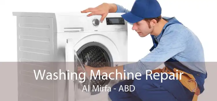 Washing Machine Repair Al Mirfa - ABD