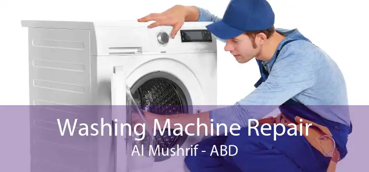 Washing Machine Repair Al Mushrif - ABD