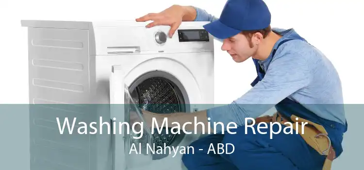 Washing Machine Repair Al Nahyan - ABD