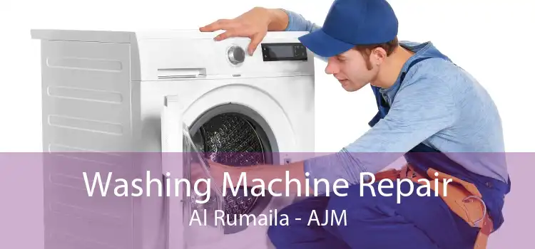 Washing Machine Repair Al Rumaila - AJM