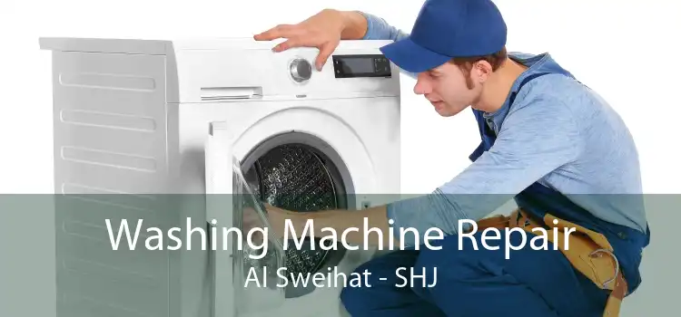 Washing Machine Repair Al Sweihat - SHJ