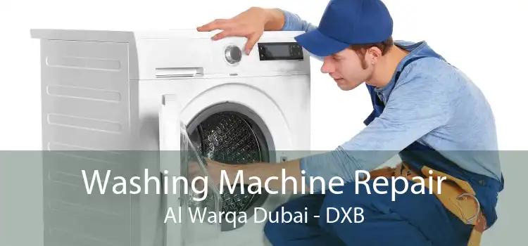 Washing Machine Repair Al Warqa Dubai - DXB