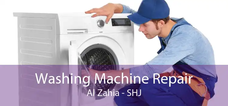 Washing Machine Repair Al Zahia - SHJ