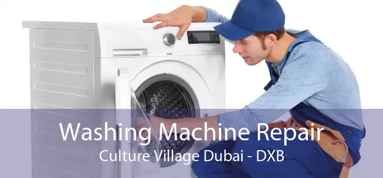 Washing Machine Repair Culture Village Dubai - DXB