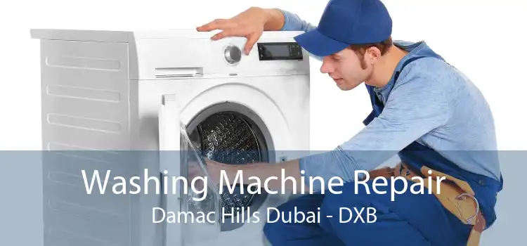 Washing Machine Repair Damac Hills Dubai - DXB