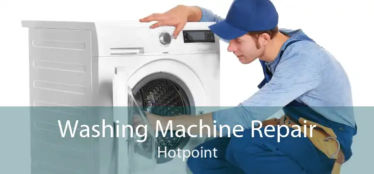 Washing Machine Repair Hotpoint