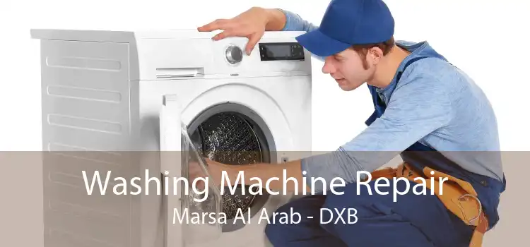 Washing Machine Repair Marsa Al Arab - DXB