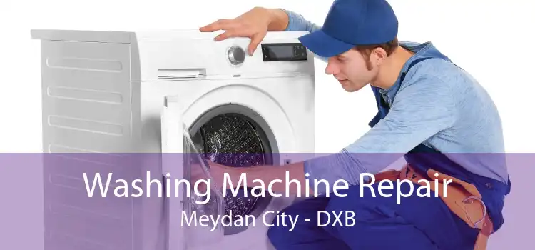 Washing Machine Repair Meydan City - DXB