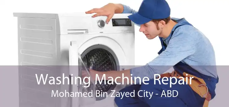 Washing Machine Repair Mohamed Bin Zayed City - ABD