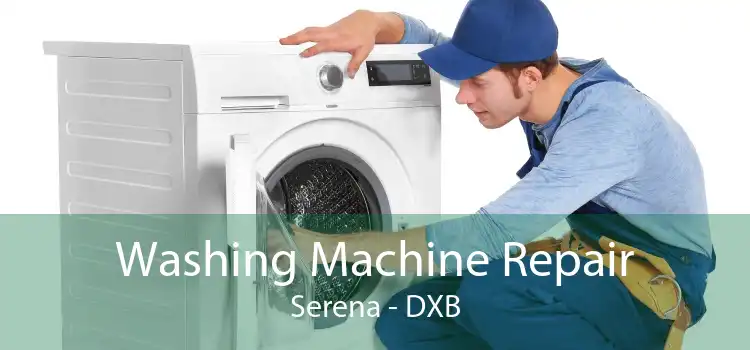 Washing Machine Repair Serena - DXB